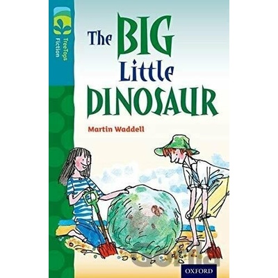 Oxford Reading Tree TreeTops Fiction: Level 9: The Big Little Dinosaur Waddell MartinPaperback