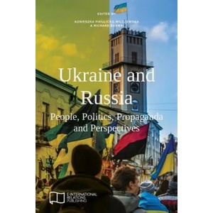 Ukraine and Russia | Agnieszka Pikulicka-Wilczewska, Richard Sakwa (ISBN: 9781910814147)