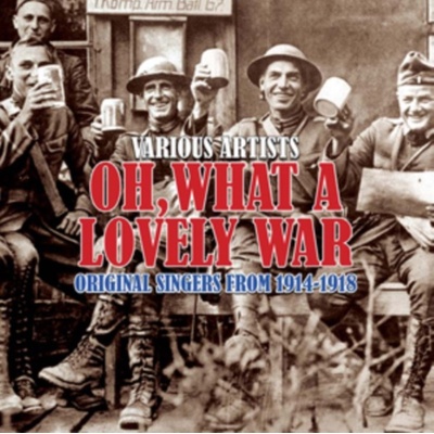 VARIOUS - OH WHAT A LOVELY WAR CD