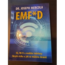 EMF*D - 5G, Wi-Fi a mobilní telefony: Skrytá rizika a jak se chránit? - Joseph Mercola