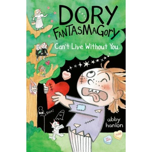 Dory Fantasmagory: Can't Live Without You (ISBN: 9780593615997)