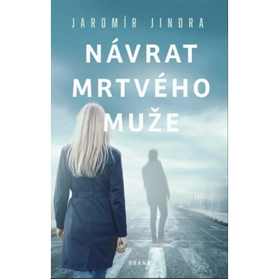 Návrat mrtvého muže - Jaromír Jindra