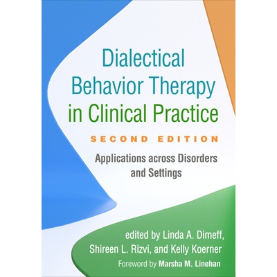 Dialectical Behavior Therapy in Clinical Practice, Second Edition