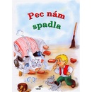 Pec nám spadla
