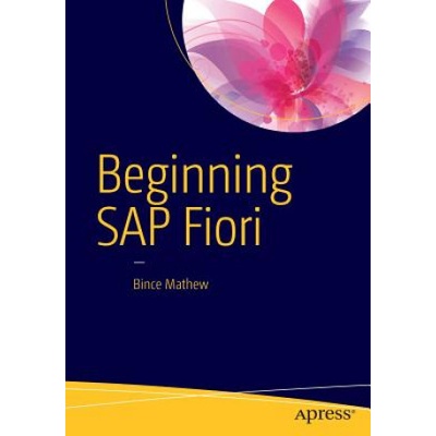 Beginning SAP Fiori (Bince Mathew)(Brožovaná)