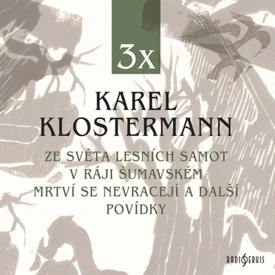Ze světa lesních samot - Karel Klostermann