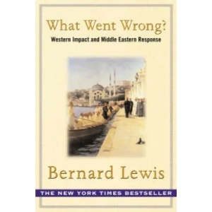What Went Wrong? | Bernard Lewis (2002)