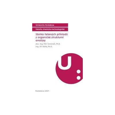 Sbírka řešených příkladů z organické strukturní analýzy