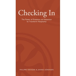 Checking In - The Power of Presence and Attention to Transform Hospitality | Jannes Sörensen, Philippe Krenzer (ISBN: 9781036958046)