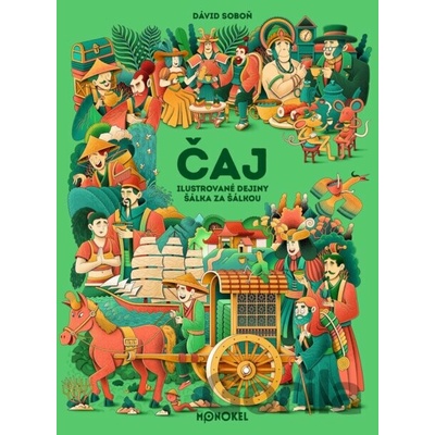 Čaj – ilustrované dejiny šálka za šálkou - Dávid Soboň