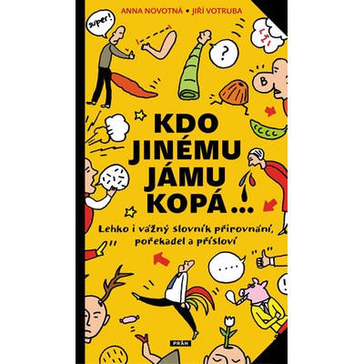 Kdo jinému jámu kopá PRÁH Anna Novotná; Jiří Votruba