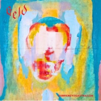 Currency//Castration - Geld LP