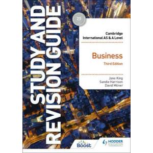 Cambridge International AS/A Level Business Study and Revision Guide Third Edition | Jane King, Sandie Harrison, David Milner (ISBN: 9781398344389)