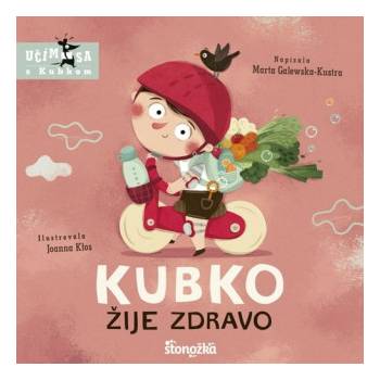 Kubko žije zdravo | Marta Galewska-Kustra