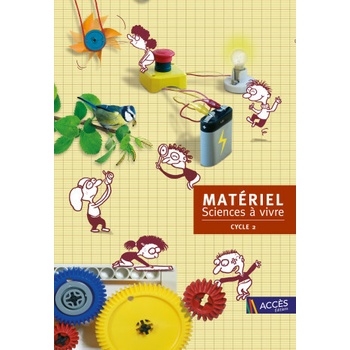 Matériel Sciences à vivre Cycle 2