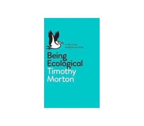 Being Ecological Timothy Morton