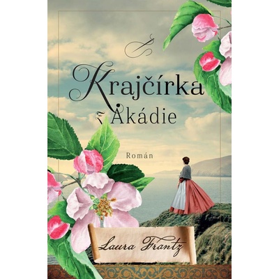 Krajčírka z Akádie - Frantz Laura