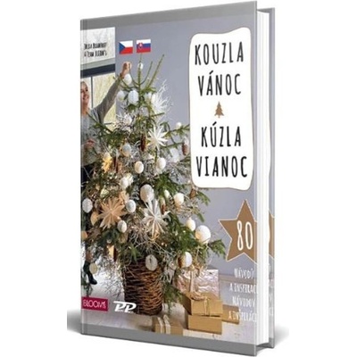 Kouzla Vánoc Kúzla Vianoc – 80 návodů a inspirací na originální vánoční stromky - Julia Bramhof
