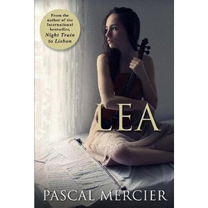 Lea | Pascal Mercier (ISBN: 9781786490728)