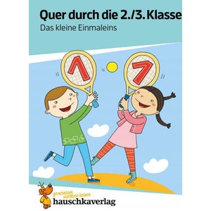 Quer durch die 2. /3. Klasse, Das kleine Einmaleins - A5-Übungsblock | Mascha Greune (ISBN: 9783881006651)