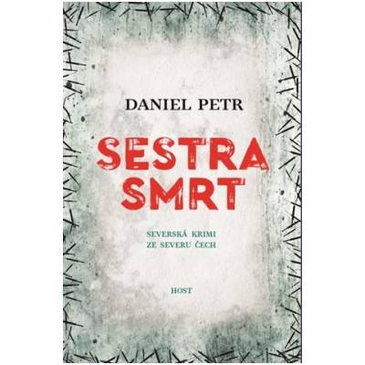 Sestra smrt - Petr Daniel