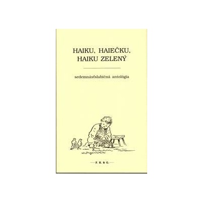 Haiku haiečku haiku zelený - Zborník