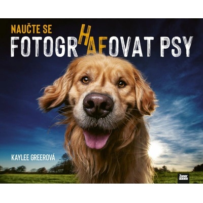 Kaylee Greerová - NAUČTE SA FOTOGRAFOVAŤ PSY