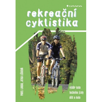 Landa Pavel, Lišková Jitka - Rekreační cyklistika