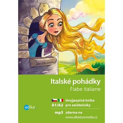 Italské pohádky / Fiabe italiane + mp3 zdarma - dvojjazyčná kniha pro začátečníky - Valeria De Tommaso