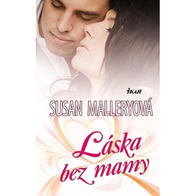 Láska bez mamy - Susan Malleryová