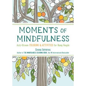 The Mindfulness Coloring Book - Volume Three | Emma Farrarons (ISBN: 9781615193493)