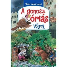 Tony Wolf mesél 5: A gonosz óriás vára
