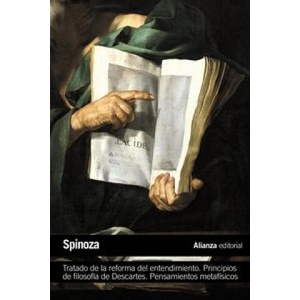 Tratado de la reforma del entendimiento : principios de filosofía de Descartes : pensamientos metafísicos | Benedictus de Spinoza, Atilano Domínguez (2013)