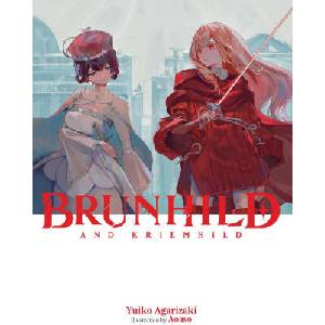 KRIEMHILD & BRUNHILD | AGARIZAKI YUIKO (ISBN: 9798855410822)