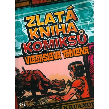 Zlatá kniha komiksů Vlastislava Tomana - Vlastislav Toman