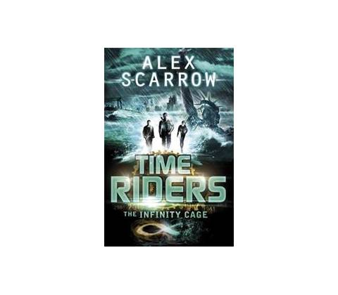TimeRiders: The Infinity Cage - book 9 - Alex Scarrow