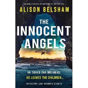 The Innocent Angels: An absolutely nail-biting serial killer thriller