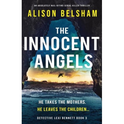The Innocent Angels: An absolutely nail-biting serial killer thriller