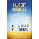 Slibuji ti svobodu - Laurent Gounelle