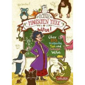 Die Schule der magischen Tiere: Witze! - Über 333 magische Tier- und Schülerwitze (ISBN: 9783551651051)