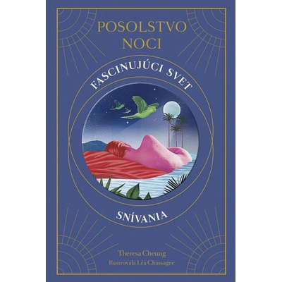 Posolstvo noci: Fascinujúci svet snívania