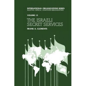 Israeli Secret Services | Frank Clements (ISBN: 9781138526457)