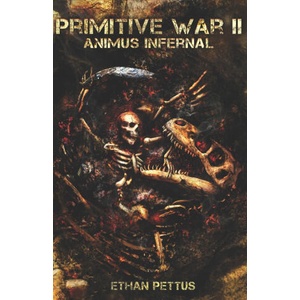 Primitive War 2 | Ethan Pettus (2020)