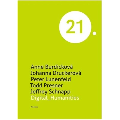 Digital Humanities - Burdicková Anne, Brožovaná