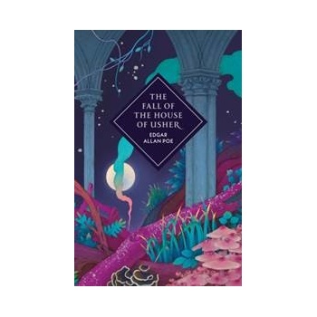 The Fall of the House of Usher and Other Stories - Edgar Allan Poe