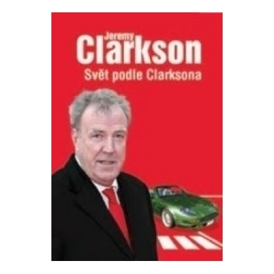 Svět podle Clarksona - Jeremy Clarkson