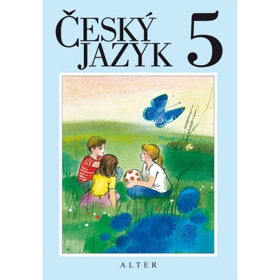 Český jazyk 5 - M. Horáčková; Hana Staudková; Jana Štroblová