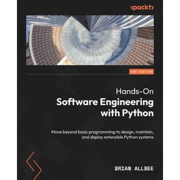 Hands-On Software Engineering with Python - Second Edition