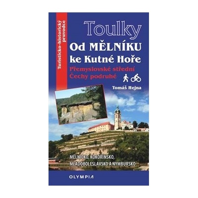 Od Mělníka po Kutnou Horu - Hejna, Tomáš, Brožovaná vazba paperback
