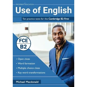 Use of English: Ten practice tests for the Cambridge B2 First (ISBN: 9781913825034)